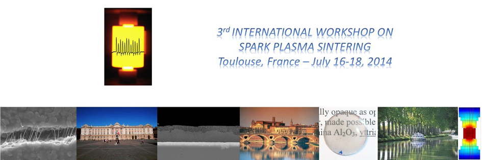 3rd International Workshop on Spark Plasma Sintering in Toulouse; France 